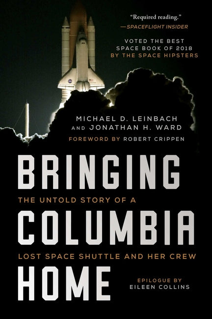 Bringing Columbia Home: The Untold Story of a Lost Space Shuttle and Her Crew - Ingram