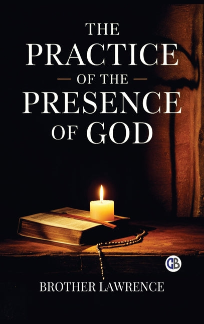 The Practice of the Presence of God - Ingram