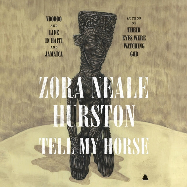 Tell My Horse: Voodoo and Life in Haiti and Jamaica - Ingram