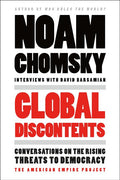 Global Discontents: Conversations on the Rising Threats to Democracy (the American Empire Project) - Ingram