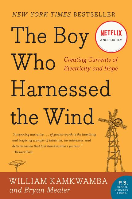 The Boy Who Harnessed the Wind: Creating Currents of Electricity and Hope - Ingram