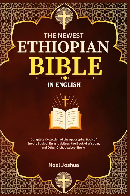 The Newest Ethiopian Bible in English: Complete Collection of the Apocrypha, Book of Enoch, Book of Ezras, Jubilees, the Book of Wisdom, and Other Orthodo - Ingram