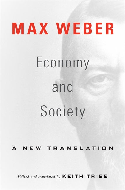 Economy and Society: A New Translation - Ingram