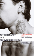 Autobiography of a Recovering Skinhead: 2nd Edition - Ingram