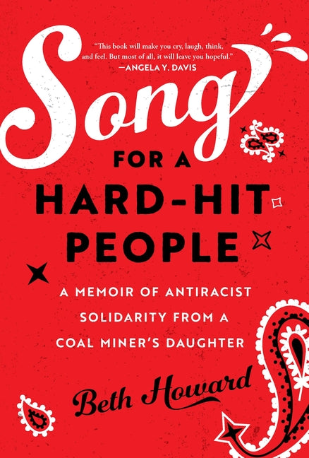 Song for a Hard-Hit People: A Memoir of Antiracist Solidarity from a Coal Miner's Daughter - Ingram
