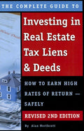 The Complete Guide to Investing in Real Estate Tax Liens & Deeds: How to Earn High Rates of Return - Safely Revised 2nd Edition (Revised) - Ingram