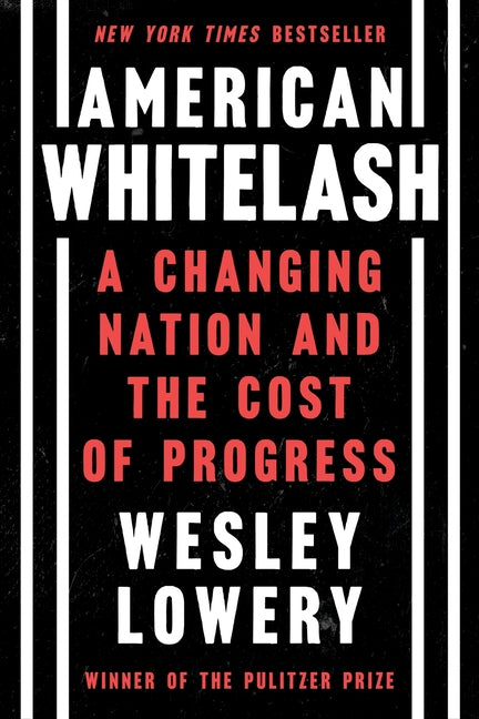 American Whitelash: A Changing Nation and the Cost of Progress - Ingram
