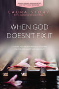When God Doesn't Fix It: Lessons You Never Wanted to Learn, Truths You Can't Live Without - Ingram