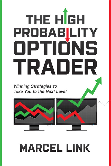 The High Probability Options Trader: Winning Strategies to Take You to the Next Level - Ingram