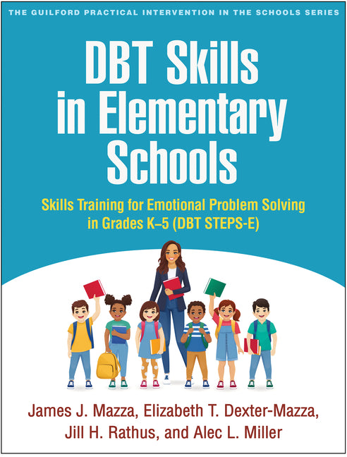 DBT Skills in Elementary Schools: Skills Training for Emotional Problem Solving in Grades K-5 (DBT STEPS-E) - Ingram