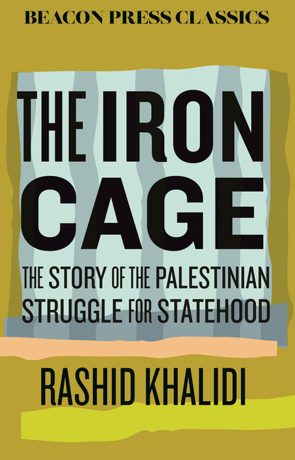 The Iron Cage: The Story of the Palestinian Struggle for Statehood - Ingram
