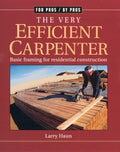The Very Efficient Carpenter: Basic Framing for Residential Construction - Ingram