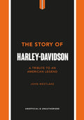 The Story of Harley-Davidson: A Tribute to an American Icon - Ingram
