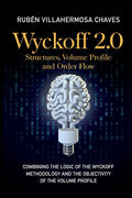 Wyckoff 2.0: Combining the logic of the Wyckoff Methodology and the objectivity of the Volume Profile - Ingram