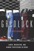 Gridlock: Labor, Migration, and Human Trafficking in Dubai - Ingram