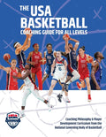 The USA Basketball Coaching Guide For All Levels: Coaching Philosophy & Player Development Curriculum from the National Governing Body of Basketball - Ingram