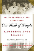 Our Kind of People: Inside America's Black Upper Class - Ingram