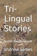 Tri-Lingual Stories: English, Swahili, Kirundi - Ingram