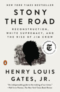 Stony the Road: Reconstruction, White Supremacy, and the Rise of Jim Crow - Ingram