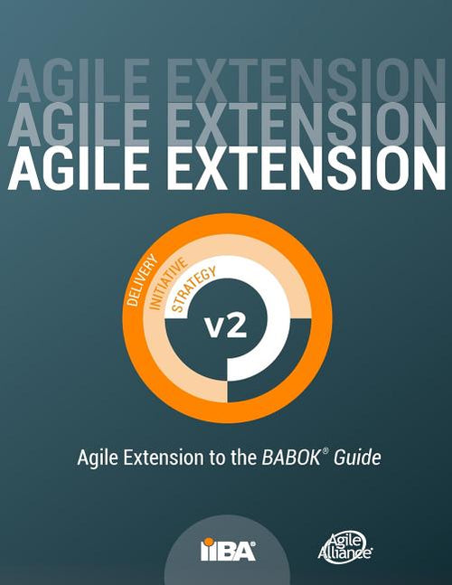 Agile Extension to the BABOK(R) Guide: Version 2 - Ingram