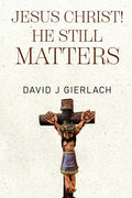 Jesus Christ! He Still Matters - Ingram