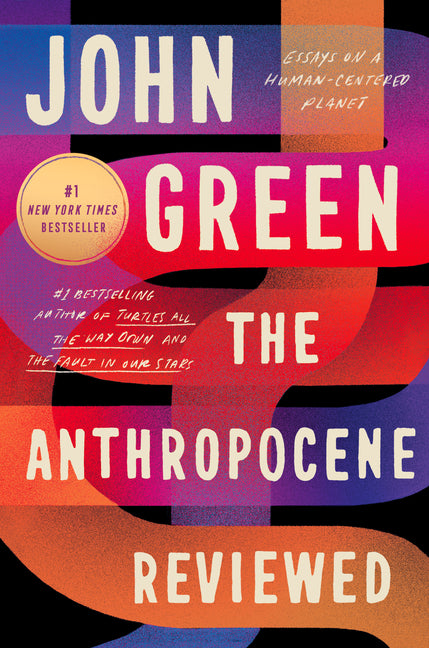The Anthropocene Reviewed: Essays on a Human-Centered Planet - Ingram