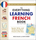 The Everything Learning French Book, 3rd Edition: Speak, Write, and Understand Basic French in No Time - Ingram