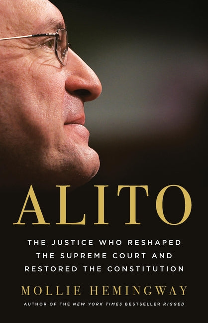 Alito: The Justice Who Reshaped the Supreme Court and Restored the Constitution - Ingram