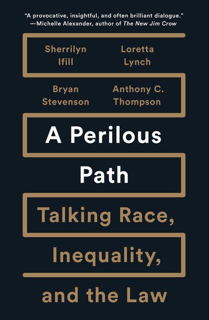 A Perilous Path: Talking Race, Inequality, and the Law - Ingram