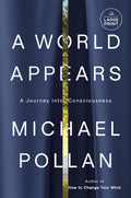 A World Appears: A Journey Into Consciousness - Ingram