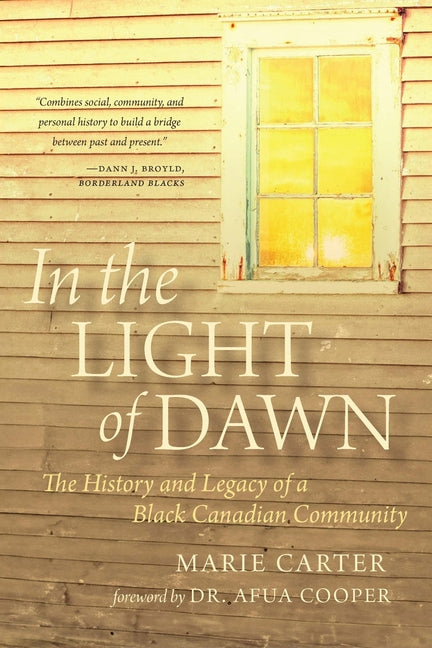 In the Light of Dawn: The History and Legacy of a Black Canadian Community - Ingram