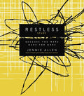 The Restless Bible Study Guide: Because You Were Made for More
