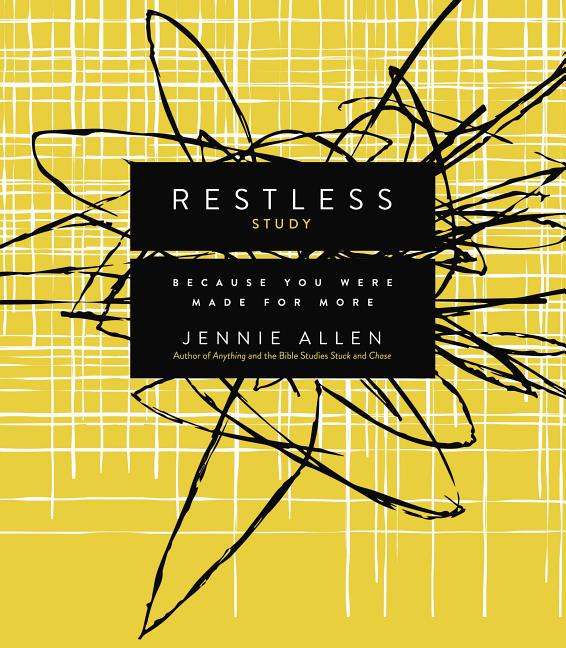 The Restless Bible Study Guide: Because You Were Made for More