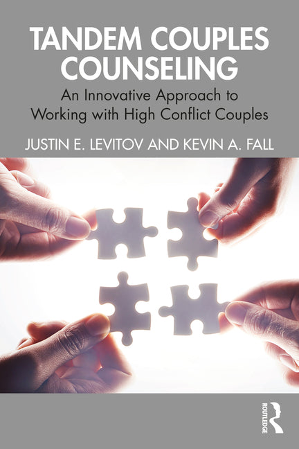 Tandem Couples Counseling: An Innovative Approach to Working with High Conflict Couples - Ingram