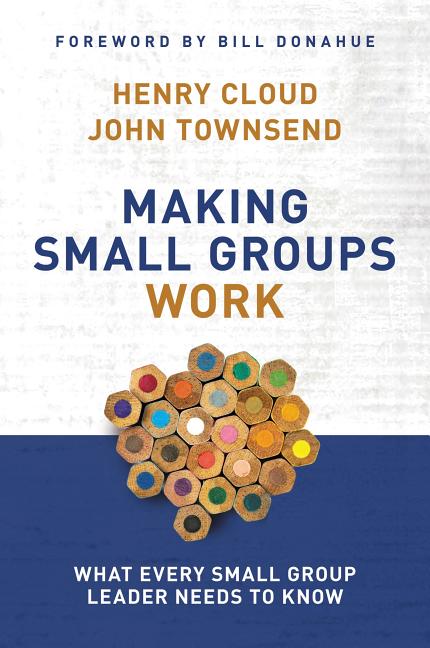 Making Small Groups Work: What Every Small Group Leader Needs to Know - Ingram