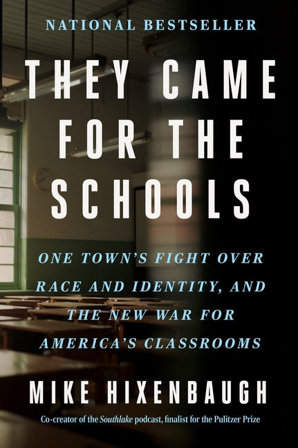 They Came for the Schools: One Town's Fight Over Race and Identity, and the New War for America's Classrooms - Ingram