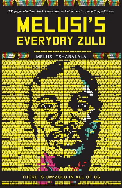 Melusi's Everyday Zulu: There is um'zulu in all of us - Ingram