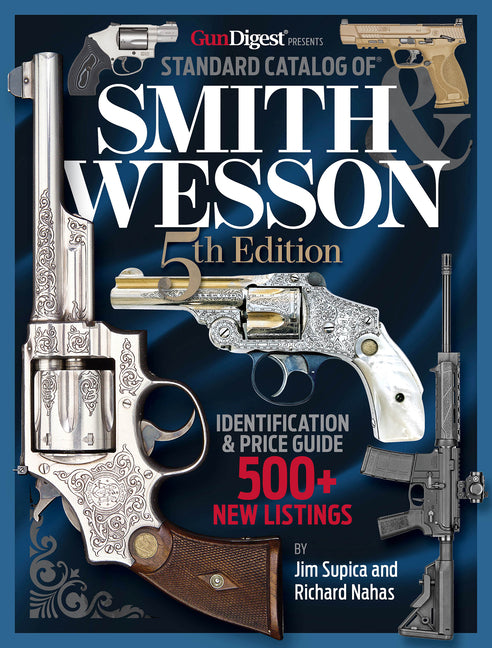 Standard Catalog of Smith & Wesson, 5th Edition - Ingram