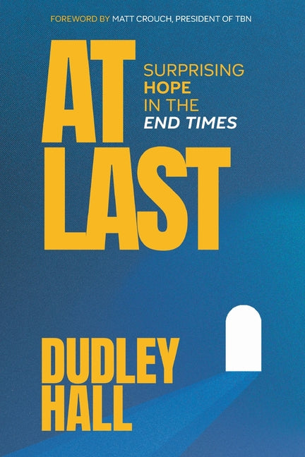 At Last: Surprising Hope in the End Times - Ingram