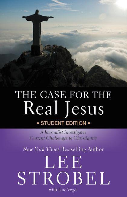 The Case for the Real Jesus Student Edition: A Journalist Investigates Current Challenges to Christianity - Ingram