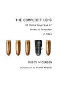 The Complicit Lens: Us Media Coverage of Israel's Genocide in Gaza - Ingram