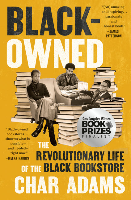Black-Owned: The Revolutionary Life of the Black Bookstore - Ingram