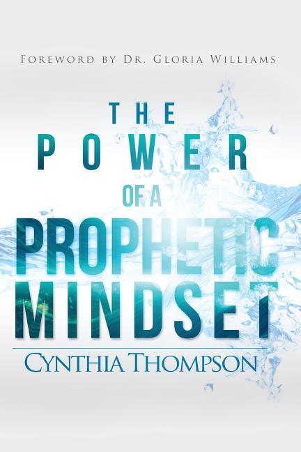 The Power of a Prophetic Mindset - Ingram