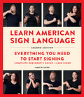 Learn American Sign Language, Second Edition: Everything You Need to Start Signing - Complete Beginners Guide - 1000 Signs - Ingram