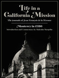 Life in a California Mission: Monterey in 1786 - Ingram