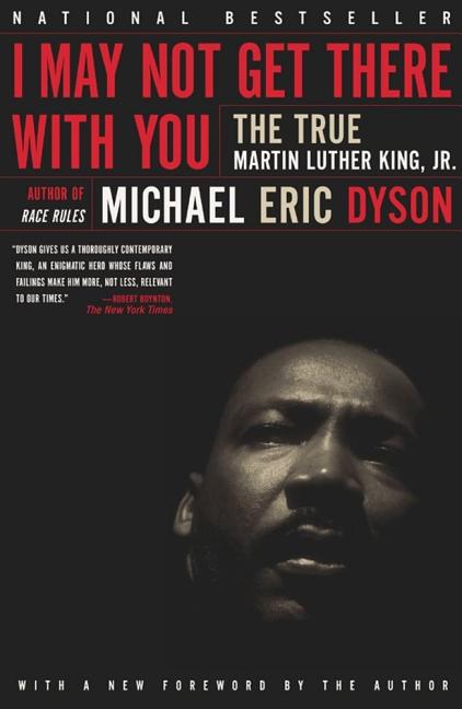 I May Not Get There with You: The True Martin Luther King Jr - Ingram
