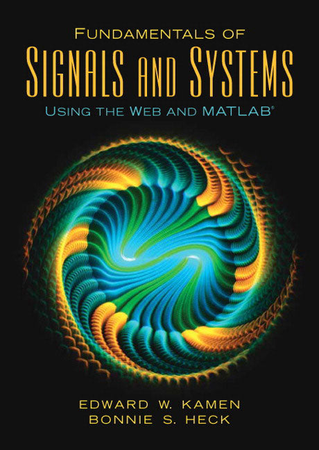 Fundamentals of Signals and Systems Using the Web and MATLAB - Ingram