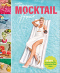Mocktail Hour: 70 Sips for Anytime Delights and Hangover-Free Nights - Ingram