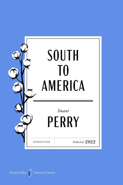 South to America American Classics Edition: A Journey Below the Mason-Dixon to Understand the Soul of a Nation - Ingram