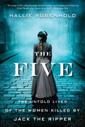The Five: The Untold Lives of the Women Killed by Jack the Ripper - Ingram